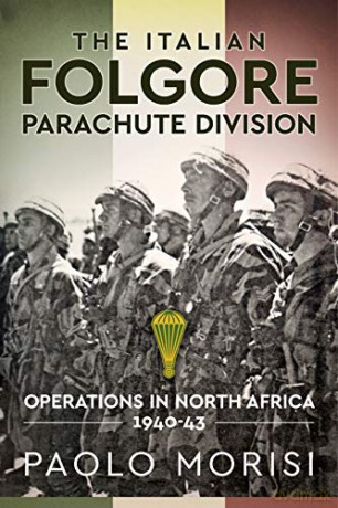 Italian Folgore Parachute Division - P Morisi [KSIĄŻKA]