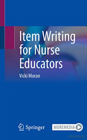 Item Writing For Nurse Educators - Moran Vicki [KSIĄŻKA]