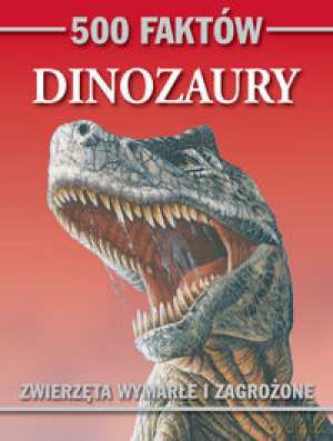500 Faktów Dinozaury [KSIĄŻKA]