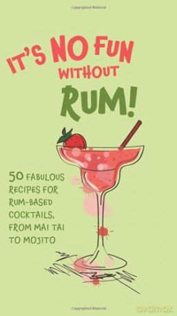 Its No Fun Without Rum [KSIĄŻKA]