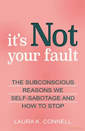 Its Not Your Fault - Laura K Connell [KSIĄŻKA]