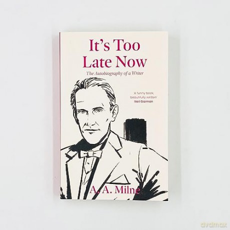 Its Too Late Now - A A Milne [KSIĄŻKA]