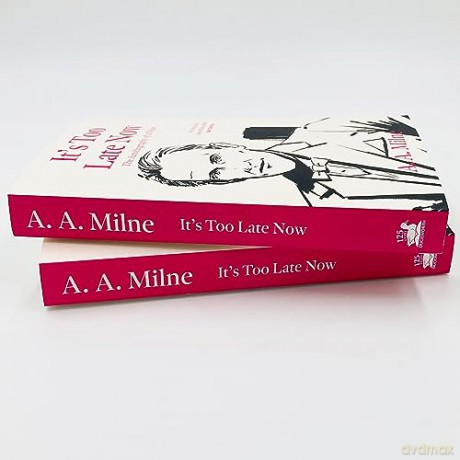 Its Too Late Now - A A Milne [KSIĄŻKA]