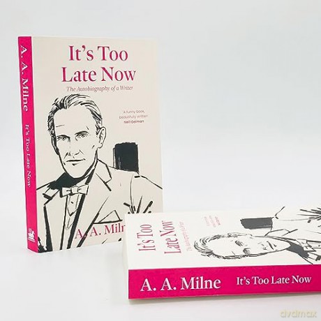 Its Too Late Now - A A Milne [KSIĄŻKA]