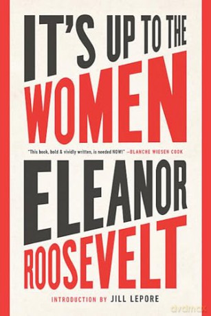 Its Up To The Women - Eleanor Roosevelt [KSIĄŻKA]