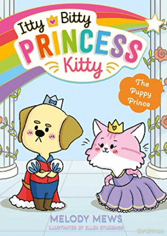 Itty Bitty Princess Kitty/Puppy Prince - Melody Mews [KSIĄŻKA]