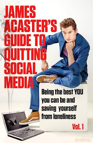 James As Guide To Quitting Social Media - James Acaster [KSIĄŻKA]