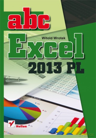 Abc Excel 2013 Pl - Wrotek Witold [KSIĄŻKA]