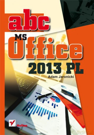 Abc Ms Office 2013 Pl - Jaronicki Adam [KSIĄŻKA]