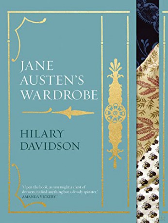 Jane Austens Wardrobe - Hilary Davidson [KSIĄŻKA]
