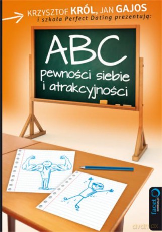 Abc Pewności Siebie I Atrakcyjności - Krzysztof Król, Jan Gajos [KSIĄŻKA]