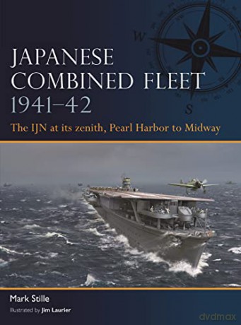 Japanese Combined Fleet 1941-42 - Mark Stille [KSIĄŻKA]