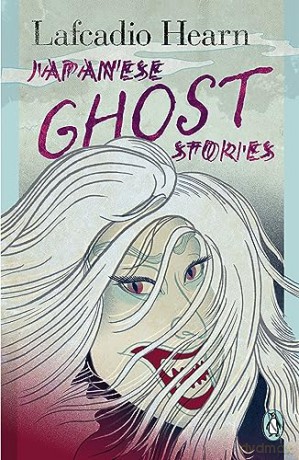 Japanese Ghost Stories - Lafcadio Hearn [KSIĄŻKA]