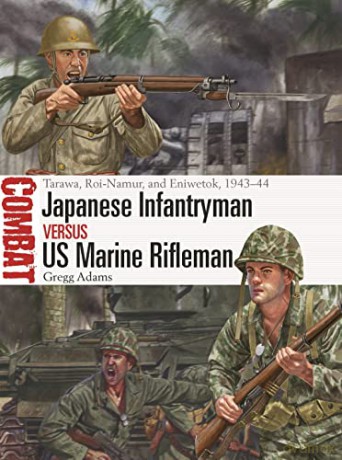 Japanese Infantryman Vs Us Marine Riflem - Gregg Adams [KSIĄŻKA]
