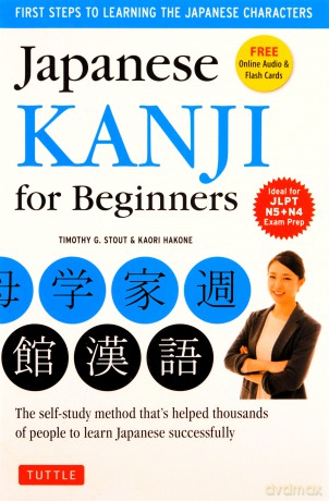 Japanese Kanji For Beginners - Timothy G. Stout [KSIĄŻKA]