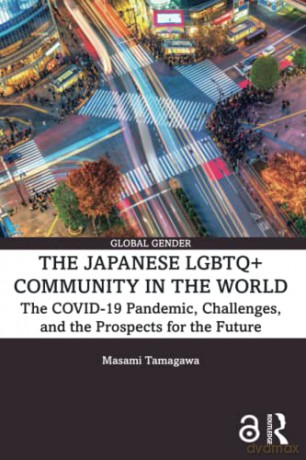 Japanese Lgbtq Community In The World - Masami Tamagawa [KSIĄŻKA]