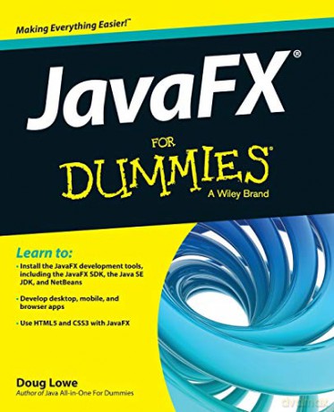 Javafx For Dummies - Doug Lowe [KSIĄŻKA]