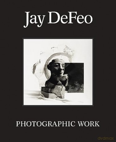 Jay Defeo Photographic Work Hb - Levy Als De Defeo [KSIĄŻKA]