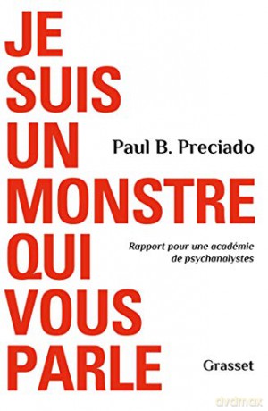 Je Suis Un Monstre Qui Vous Parle - Paul B. Preciado [KSIĄŻKA]
