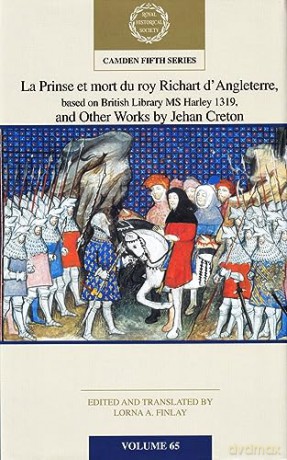 Jehan Creton La Prinse Et Mort Du Roy - Edited By Lorna A. F [KSIĄŻKA]