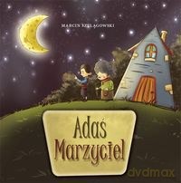 Adaś Marzyciel - Szelągowski M. [KSIĄŻKA]