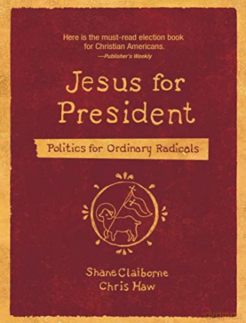 Jesus For President - Claiborne Shane [KSIĄŻKA]
