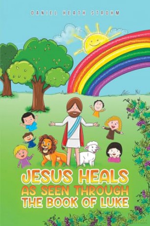 Jesus Heals - Daniel Heath Strohm [KSIĄŻKA]