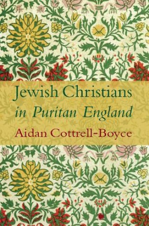 Jewish Christians In Puritan England - Aida Cottrell-Boyce [KSIĄŻKA]