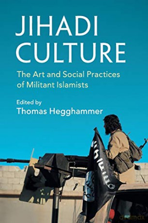 Jihadi Culture - Thomas Hegghammer [KSIĄŻKA]