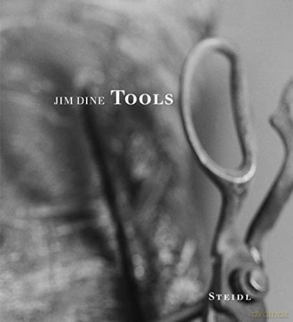 Jim Dine Tools - Jim Dine [KSIĄŻKA]