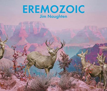 Jim Naughten. Eremozoic - Naughten. Jim [KSIĄŻKA]