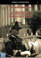 Admirał. Biografia Józefa Unruga - Borowiak Mariusz [KSIĄŻKA]