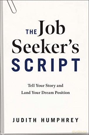 Job Seekers Script The - Judith Humphrey [KSIĄŻKA]