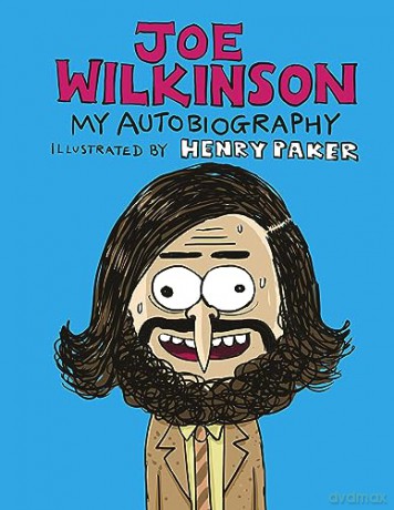 Joe Wilkinson My Autobiography - Joe Wilkinson [KSIĄŻKA]