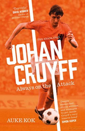 Johan Cruyff Always On The Attack - Auke Kok [KSIĄŻKA]