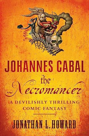 Johannes Cabal The Necromancer - Jonathan L Howard [KSIĄŻKA]