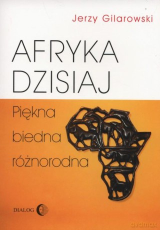 Afryka Dzisiaj - Gilarowski J. [KSIĄŻKA]