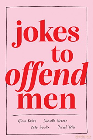 Jokes To Offend Men - A Et Al Kelley [KSIĄŻKA]