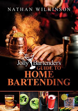 Jolly Bartenders Guide/Home Bartending - Nathan Wilkinson [KSIĄŻKA]