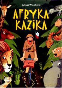 Afryka Kazika - Wierzbicki Łuka [KSIĄŻKA]