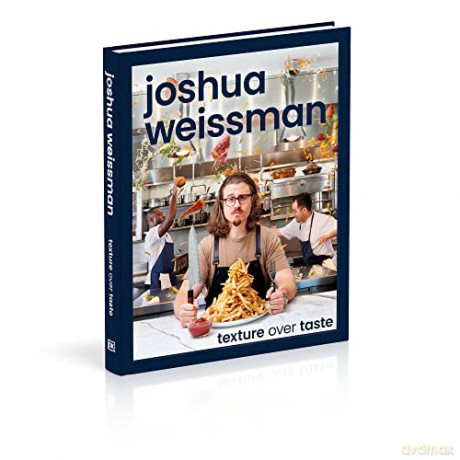 Joshua Weissman Texture Over Taste - Joshua Weissman [KSIĄŻKA]