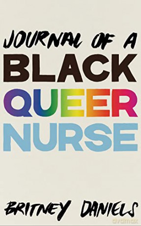 Journal Of A Black Queer Nurse [KSIĄŻKA]