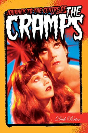Journey To The Centre Of The Cramps - Dick Porter [KSIĄŻKA]