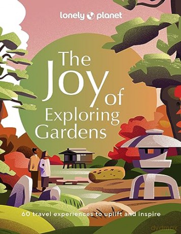 Joy Of Exploring Gardens [KSIĄŻKA]