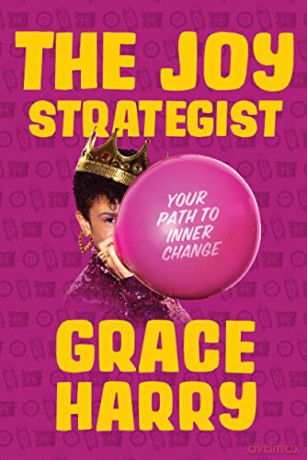 Joy Strategist Your Path To Inner Change - Grace Harry [KSIĄŻKA]