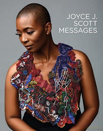 Joyce J. Scott Messages [KSIĄŻKA]