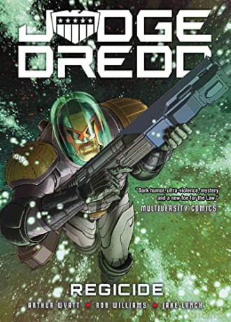 Judge Dredd Regicide - Arthur Wyatt [KSIĄŻKA]