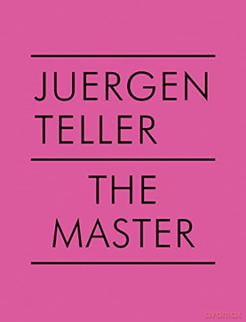 Juergen Teller The Master V - Juergen Teller [KSIĄŻKA]