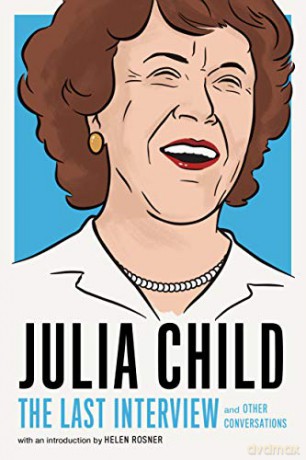 Julia Child The Last Interview - Julia Child [KSIĄŻKA]