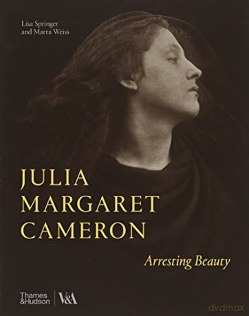Julia Margaret Cameron Arresting Beauty - Marta Weiss [KSIĄŻKA]